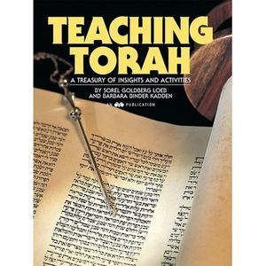 Teaching Torah: A Treasury of Insights and Activities -- Behrman House